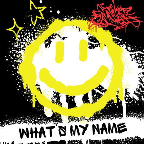 WHAT'S MY NAME | Boomplay Music