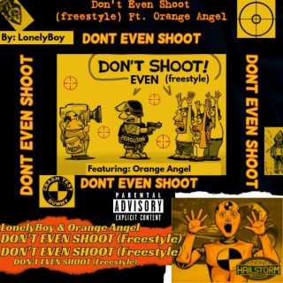 Don't Even Shoot (freestyle)