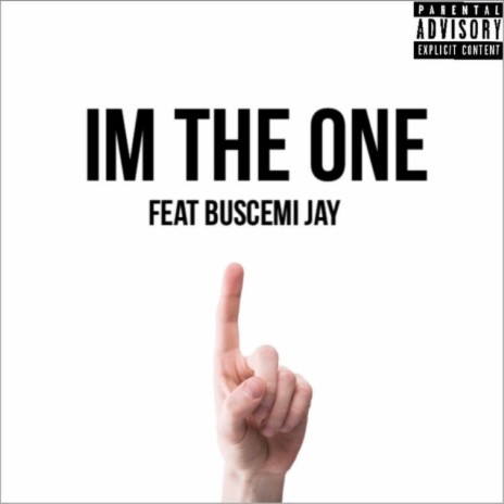 I'M THE ONE ft. Buscemi Jay | Boomplay Music