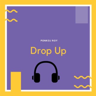 Drop Up