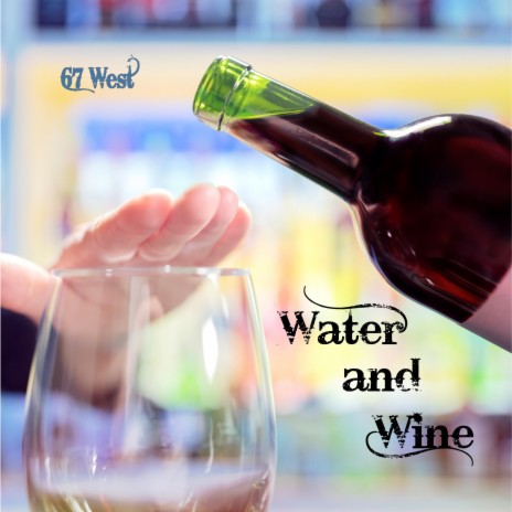 Water and Wine | Boomplay Music