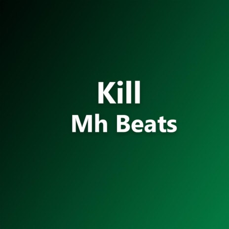 Kill | Boomplay Music