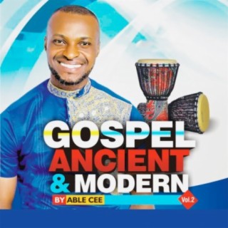 Gospel Ancient & Modern, Vol. 2