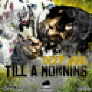 Deep Jahi - Till A Morning (Biggy Music)