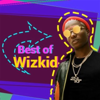 Best of Wizkid