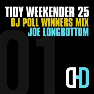 Tidy Weekender 25: DJ Poll Winners Mix 01