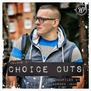 Choice Cuts, Vol. 011 Compiled by Gordon John