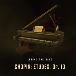 Chopin: Etudes, Op. 10