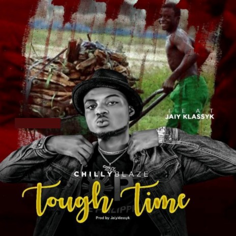 Tough Time ft. Jaiy Klassyk | Boomplay Music