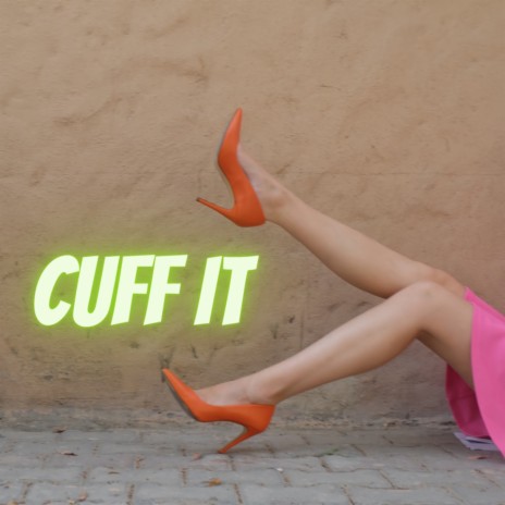 CUFF IT | Boomplay Music