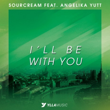 I'll Be With You (Radio Edit) ft. Angelika Yutt | Boomplay Music