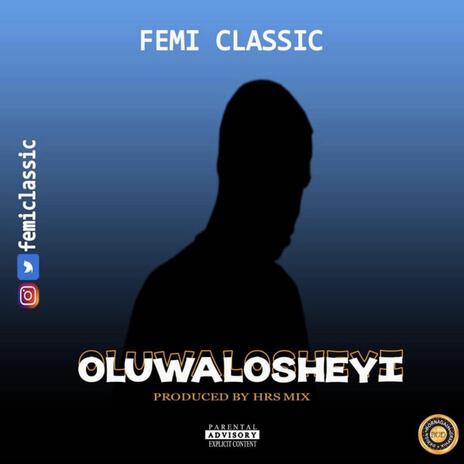 Oluwalosheyi | Boomplay Music