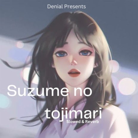 Suzume No Tojimari (Slowed & Reverb) | Boomplay Music