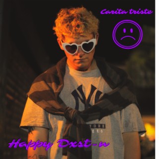 Download Happy Dxst n album songs Carita Triste Boomplay Music