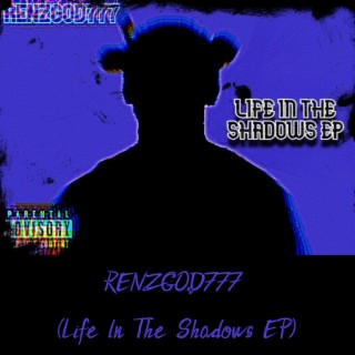 LIFE IN THE SHADOWS