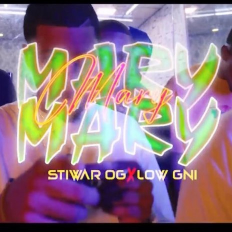 Mary ft. Stiwar OG & Low GNI | Boomplay Music