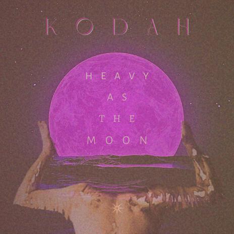 Heavy as the Moon | Boomplay Music