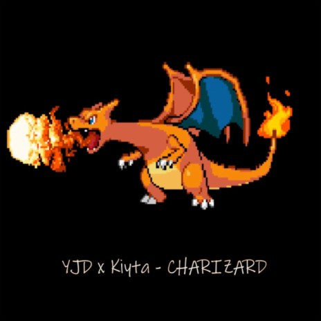 CHARIZARD ft. Kiyta