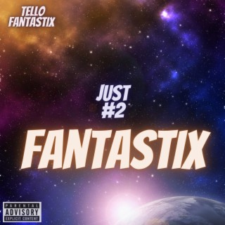 Just 2 Fantastix lyrics | Boomplay Music