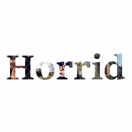 Horrid | Boomplay Music