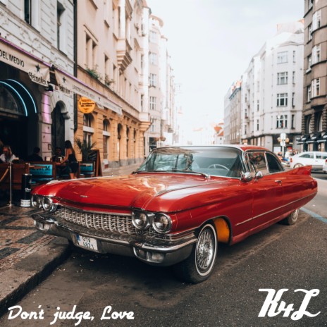 Don't Judge, Love | Boomplay Music