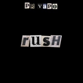 RUSH