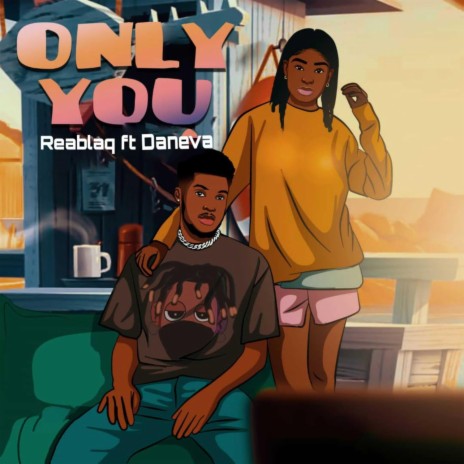 Only you ft. Daneva | Boomplay Music