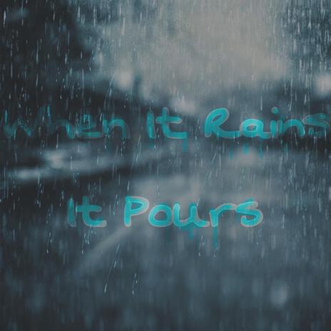 When It Rains It Pours ft. Blu-Ray Da Plan | Boomplay Music