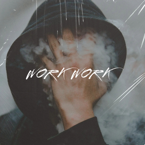 WORK WORK | Boomplay Music