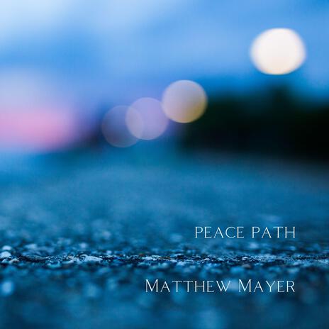 Peace Path | Boomplay Music