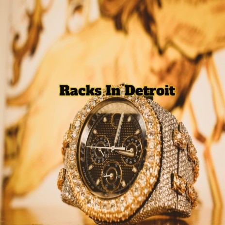 Racks In Detroit | Boomplay Music