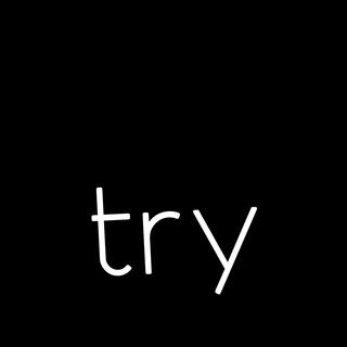 try