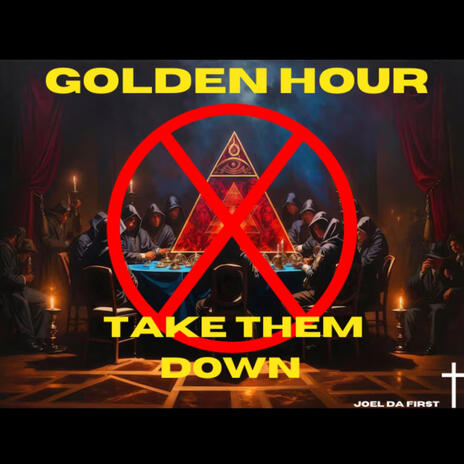 Golden Hour (Take Them Down) | Boomplay Music