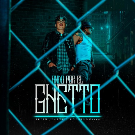 Ando Por El Ghetto (feat. Brian Juarez) | Boomplay Music