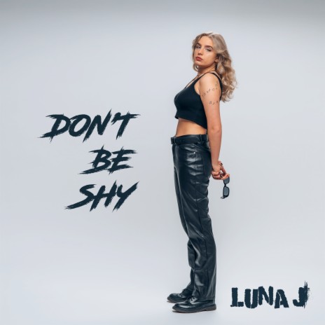 Don't Be Shy | Boomplay Music