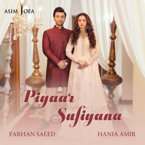 Piyaar Sufiyana ft. Hania Amir & Asim Jofa | Boomplay Music