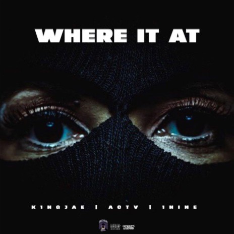 Where it at ft. Actv & 1nine | Boomplay Music