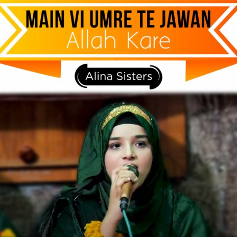 Main Vi Umre Te Jawan Allah Kare | Boomplay Music