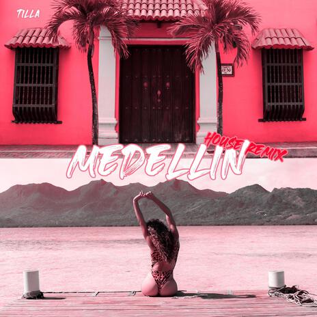 Medellín (House Remix)