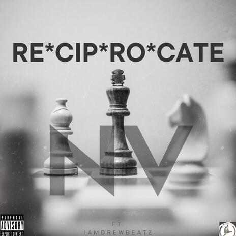 RECIPROCATE ft. #IAMDREWBEATZ | Boomplay Music