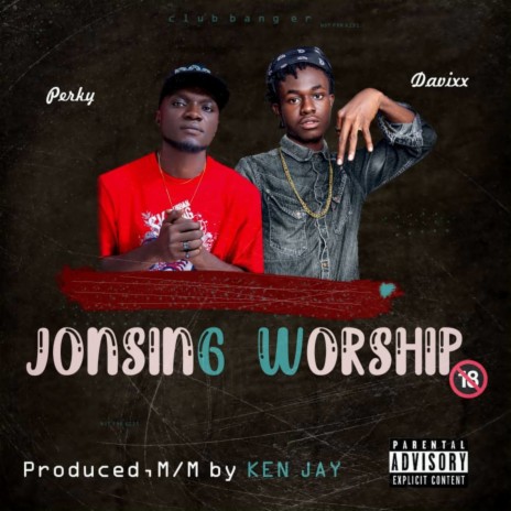 Jonsing Worship ft. Davixx | Boomplay Music