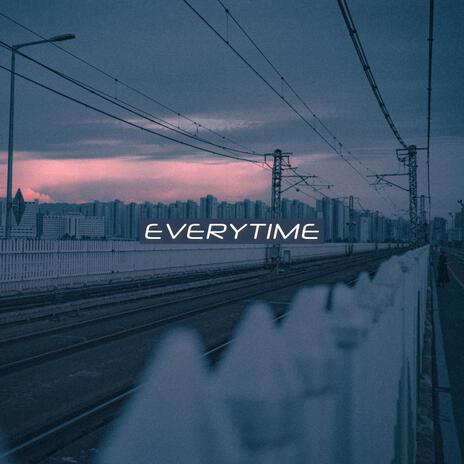 Everytime | Boomplay Music