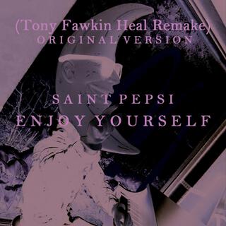 SAINT PEPSI: ENJOY YOURSELF (TFH REMAKE)