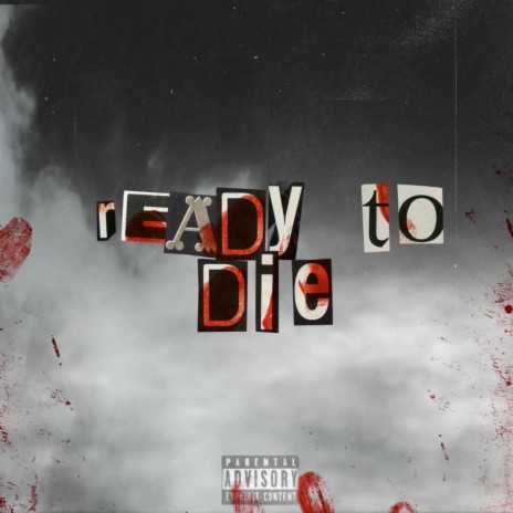 Ready to Die ft. BLiiTZBoii KXNG & OG slushy | Boomplay Music