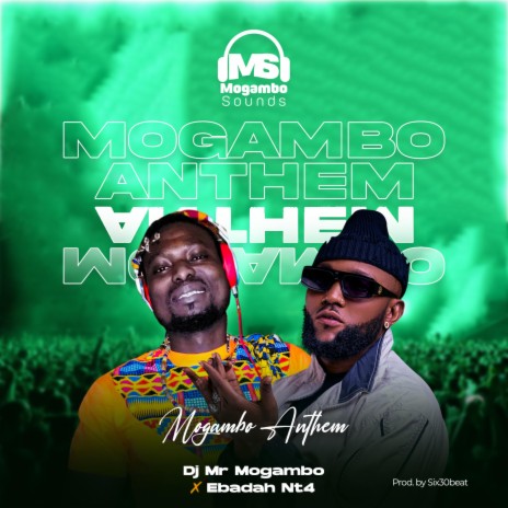 Mogambo anthem ft. Ebadah Nt4
