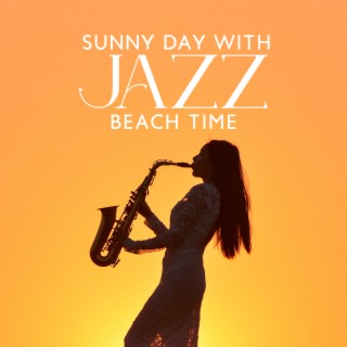 Sunny Day with Jazz: Beach Time