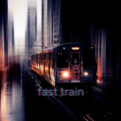 Fast Train | Boomplay Music