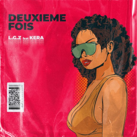 Deuxième Fois ft. Kera | Boomplay Music