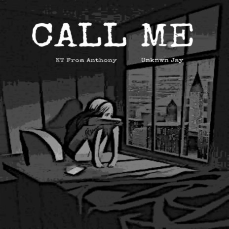 Call Me ft. Unknwn Jay | Boomplay Music