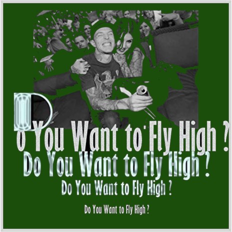 Do You Want to Fly High?